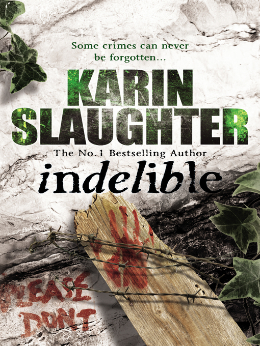 Title details for Indelible by Karin Slaughter - Available